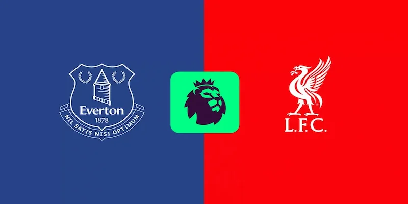 Soi kèo everton vs liverpool tại thập cẩm tv