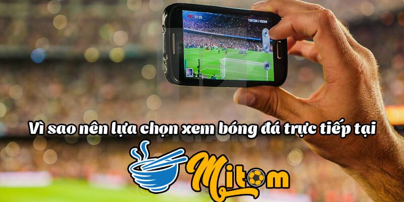 MitomTV cung cấp nhiều tiện ích cho người dùng lựa chọn