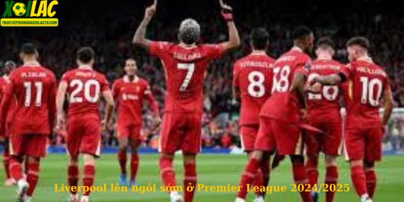 Liverpool lên ngôi sớm ở Premier League 2024/2025